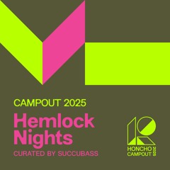 Honcho Campout 2025 [Hemlock Nights]