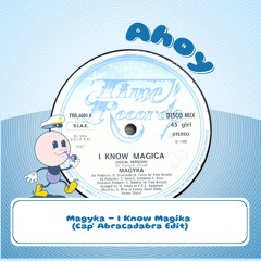 Magyka - I Know Magika (Cap' Abracadabra Edit)