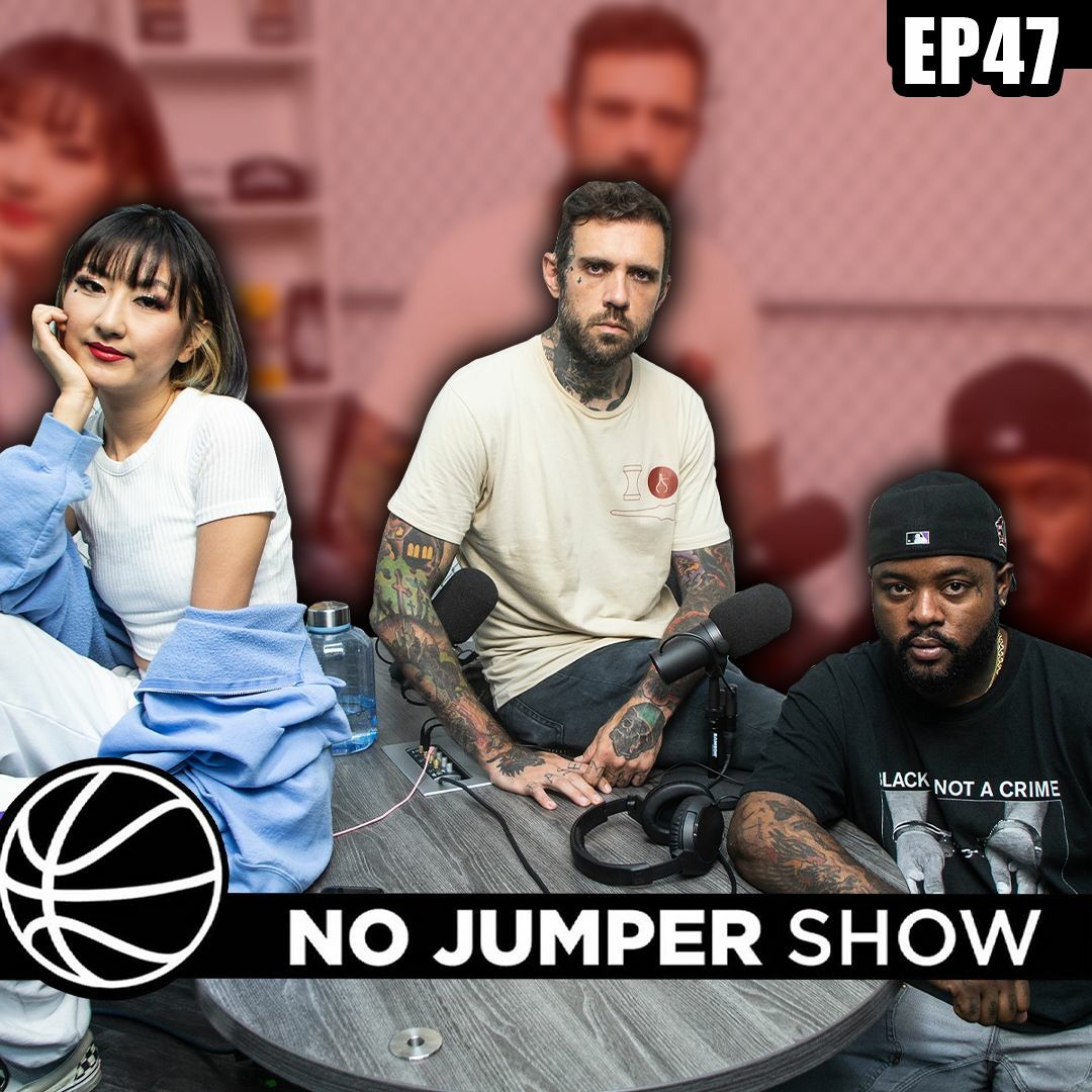 Stream episode The No Jumper Show Ep. 47 by No Jumper podcast | Listen  online for free on SoundCloud