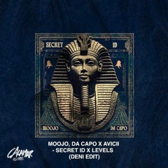 Moojo, Da Capo x AVICII - Secret ID x Levels  (DENI Mashup)