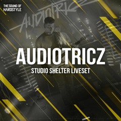 Audiotricz | The Sound of Hardstyle @ Studio Shelter
