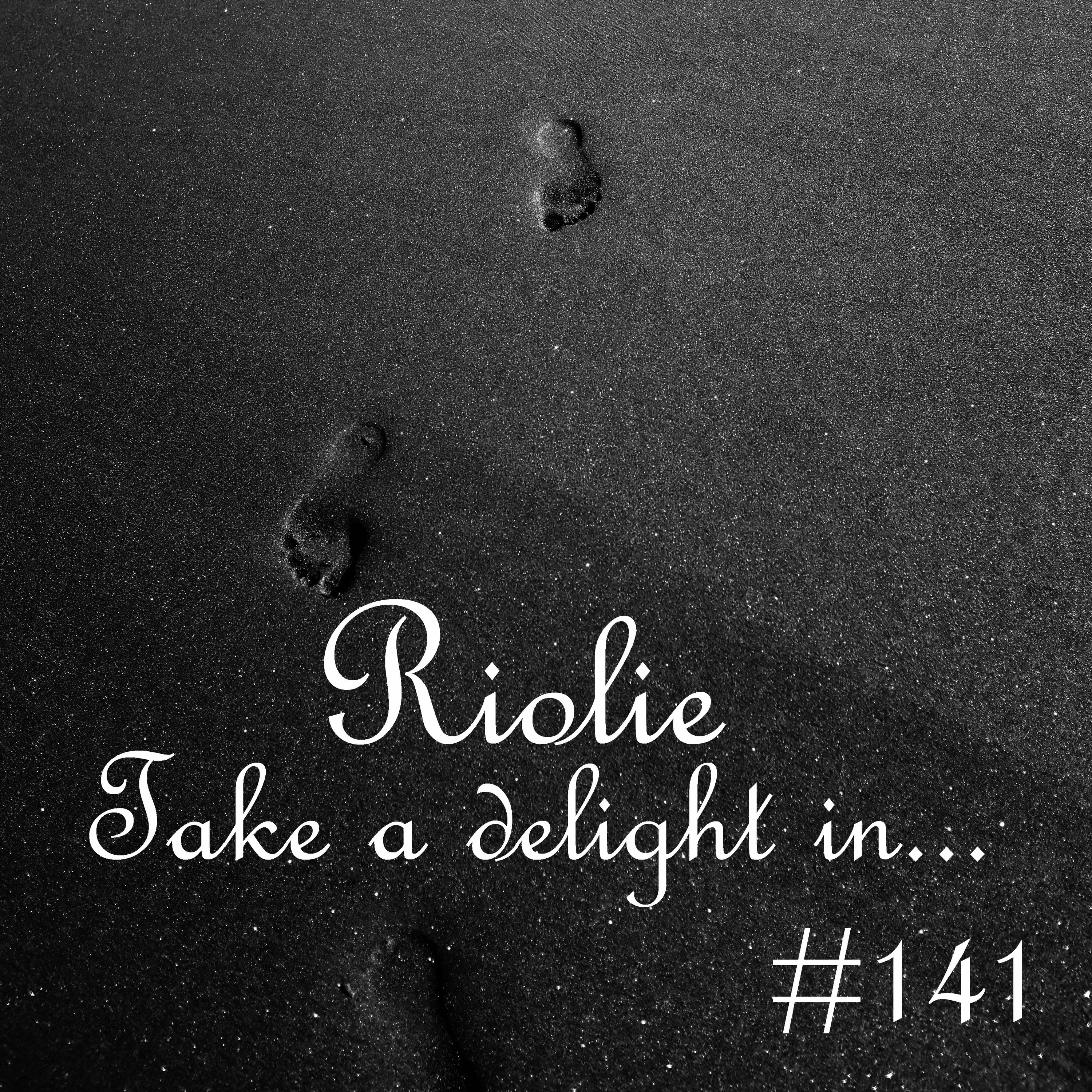 Take a delight in