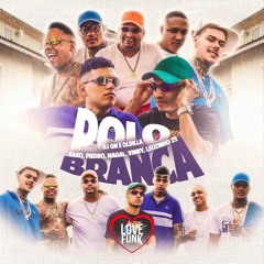 "Polo Branca" DJ GM e Oldilla - MC Kako, MC Piedro, MC Magal, MC Vinny e MC Leozinho ZS