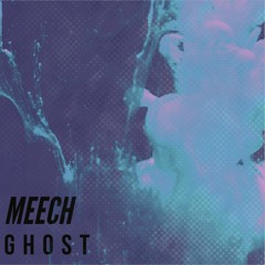 Meech - Ghost