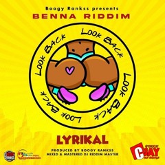 LYRIKAL x BOOGY RANKS - LOOK BACK (DJ CJAY LOOK BACK EDIT) BENNA RIDDIM