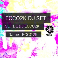 @ECCO2K DJ SET
