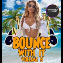Bounce With It Vol 9