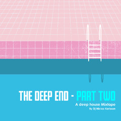 The Deep End (Part two)
