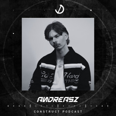ANDREASZ // Construct podcast -EP027