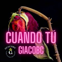 GiacoBc | CUANDO TÚ ( AUDIO OFICIAL )