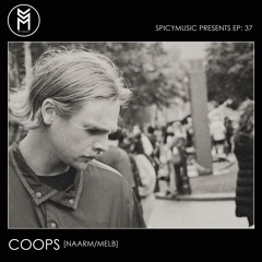 SPICYMUSIC PODCAST #37 - Coops [Naarm/Melb]