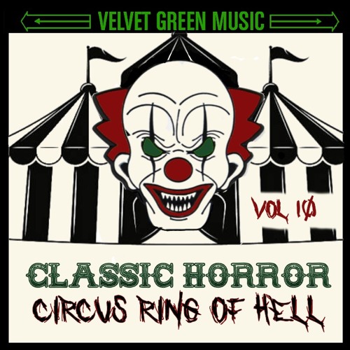 VGM295 Classic Horror Vol 10 - Circus Ring of Hell