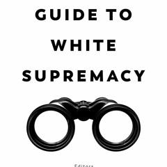 Download⚡️(PDF)❤️ A Field Guide to White Supremacy