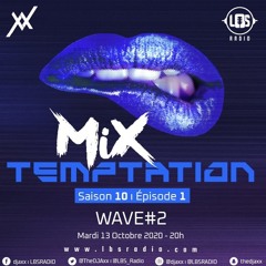 MiX TEMPTATION S10E01 - WAVE#2  -  (13.10.20)