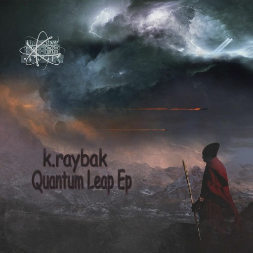 K.raybak - Quantum Leap [02/07 On Beatport, 30/07/21 World]