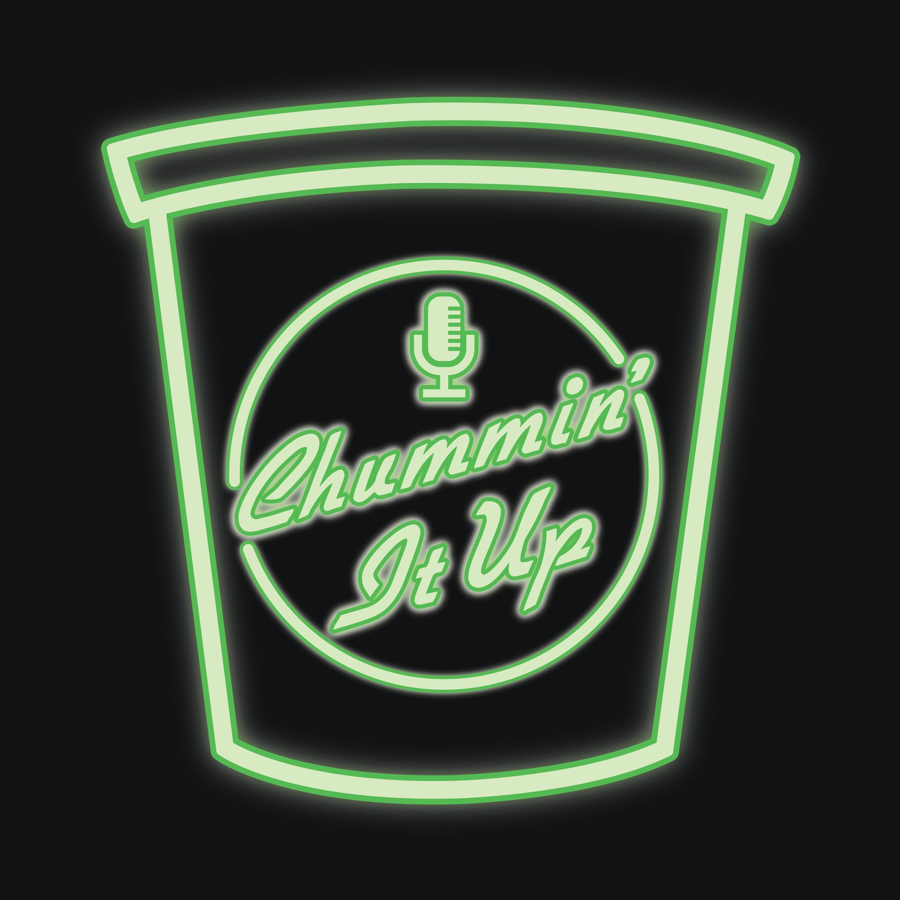 Chummin\' It Up