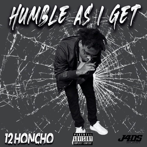Stream Humble As I Get by 12 HONCHO | Listen online for free on SoundCloud