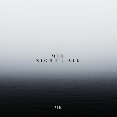 MK - Midnight / Midair
