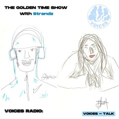 Golden Time w/Dulcie & Strandz - 15/12/24 - Voices Radio