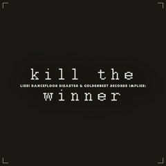 Kill the Winner (Tobtok Remix)