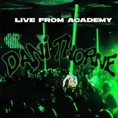 Dani Thorne live from Academy (Techno)