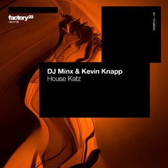 DJ Minx & Kevin Knapp - House Katz