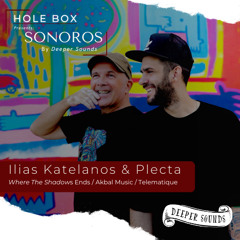 Hole Box Presents Sonoros Episode 27 - Guest Mix : Ilias Kastelanos & Plecta - May 2023