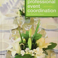 [ACCESS] EBOOK 📁 Professional Event Coordination by  Julia Rutherford Silvers KINDLE