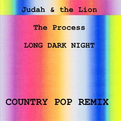 Long Dark Night (Remix) - Judah & The Lion