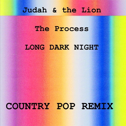 Long Dark Night (Remix) - Judah & The Lion