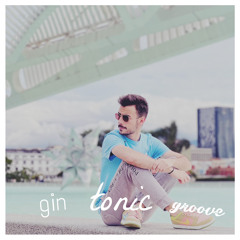 Gin, Tonic & Groove #1