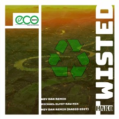 Hako - Twisted (Hey Dan Remix) [Eco-Beats Records] [MI4L.com]