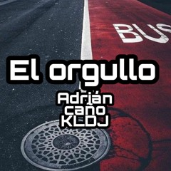 El ORGULLO - EDIT ADRIAN CAÑO & KLDJ