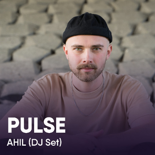 PULSE Sessions // 003: AHIL