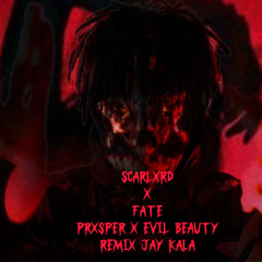 SCARLXRD X FATE PRXSPER X EVIL BEAUTY REMIX JAY KALA