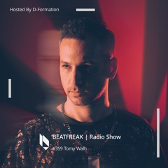 Beatfreak Radio Show By D - Formation #359 | Tomy Wahl