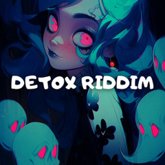 DETOX RIDDIM (and some experimental dubstep tracks)