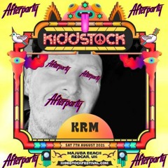 KRM @ Kiddstock After Party 2021 (re - Done)