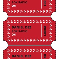 ROX RADIO 001 - Daniel Dez