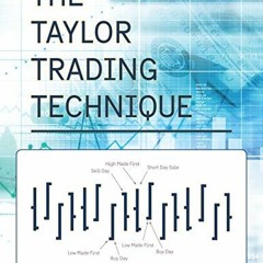 [Read] KINDLE PDF EBOOK EPUB The Taylor Trading Technique by  George Douglas Taylor 💜