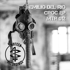 MTR012 - Emilio Del Rio - Croc (Original Mix).