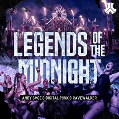 ANDY SVGE, Digital Punk & RAVEWALKER - Legends Of The Midnight | Defqon.1 Records