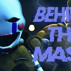 FNAF Song: "Behind the Mask" by SlyphStorm & SQUIDIOT (DeltaHedron Remix)