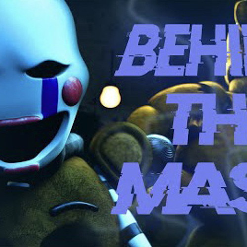 FNAF Song: "Behind the Mask" by SlyphStorm & SQUIDIOT (DeltaHedron Remix)