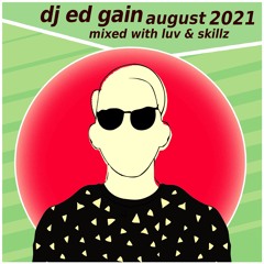 DJ Ed Gain In The Mix August 2021