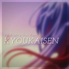 86 Eighty-Six: Part 2 OP - "Kyoukaisen" / amazarashi [Piano]