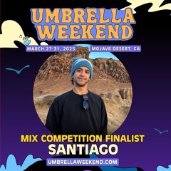 Santiago - UW25 Competition Mix Finalist