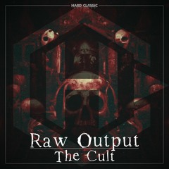 Raw Output - The Cult (official preview
