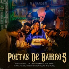 Poetas de Bairro #5 - Mensagem✉ Richard, Hugo da G, Alexan, Bahu, Isa G, Júnior L, Young K, D´Verso