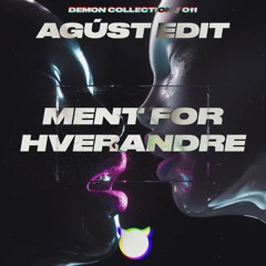 MENT FOR HVERANDRE (AGÚST EDIT)